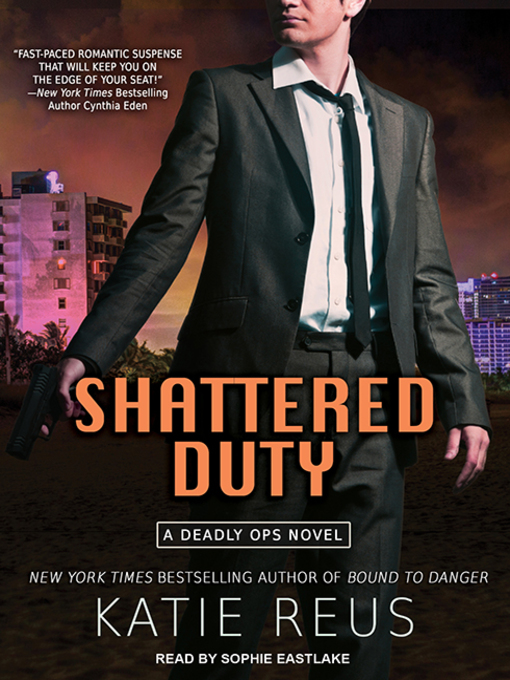 Title details for Shattered Duty by Katie Reus - Available